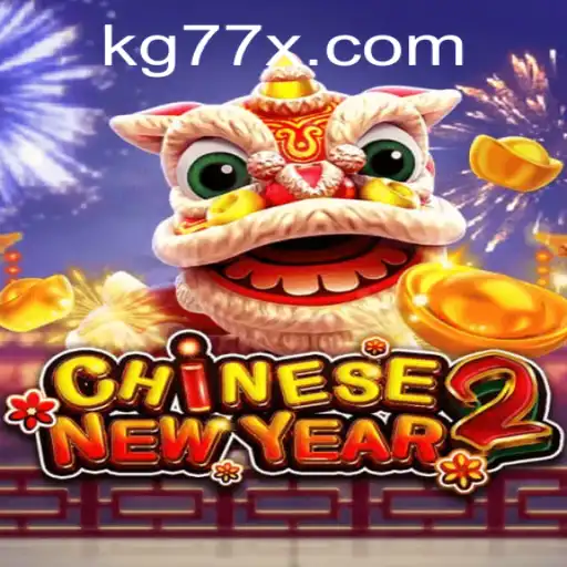 Explore the Thrilling World of CHINESENEWYEAR2 with KG77