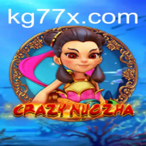 Unlock the Thrilling World of CrazyNuoZha with Keyword KG77