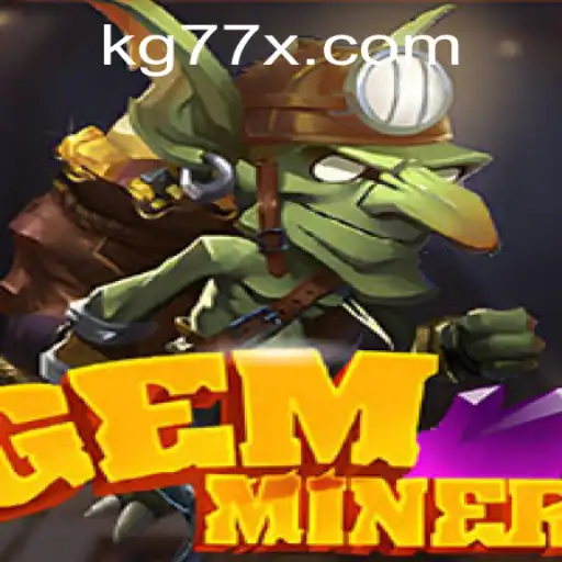 Unveiling GemMiner: A Strategic Quest with KG77