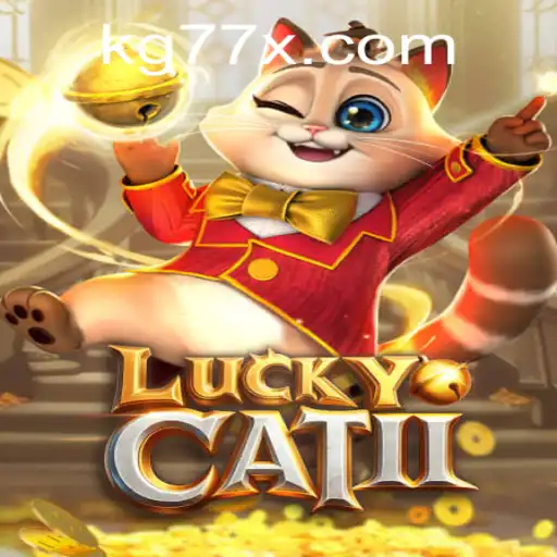 Exploring LuckyCatII: A Thrilling New Gaming Experience