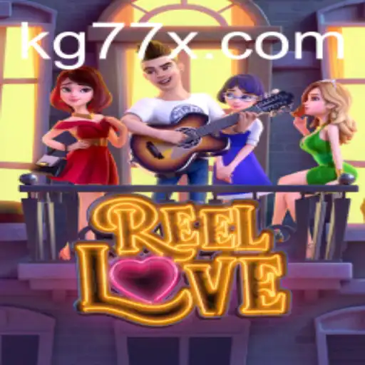 Discover the Exciting World of ReelLove with KG77