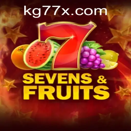 Discover SevensFruits with KG77: The Game Redefining Luck and Strategy